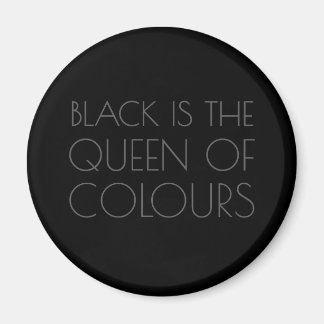 Schwarz ist die Königin der Farben - Typografie-Ma Magnet