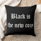 Schwarz ist die neue gemütliche Goth Style Typogra Kissen (Decke)