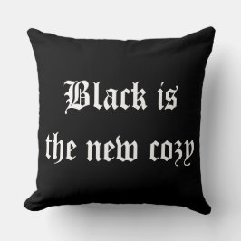 Schwarz ist die neue gemütliche Goth Style Typogra Kissen