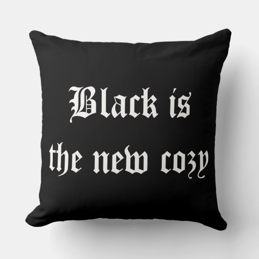 Schwarz ist die neue gemütliche Goth Style Typogra Kissen (Vorderseite)