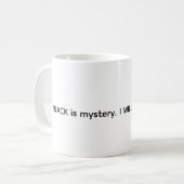 Schwarz ist Geheimnis, ich werde Geschichte schrei Kaffeetasse (Vorderseite Links)