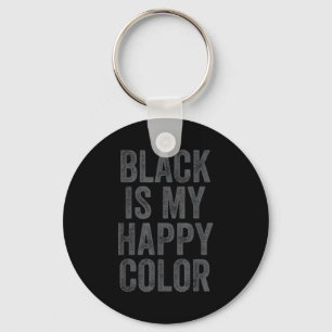 Schwarz ist meine glückliche Farbe Goth Emo Lustig Schlüsselanhänger