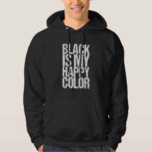 Schwarz ist meine glückliche Farbe Hoodie