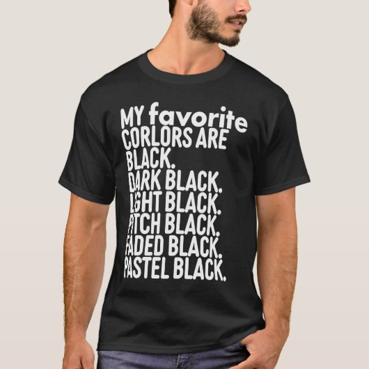 Schwarz ist meine Lieblingsfarbe T-Shirt (Vorderseite)