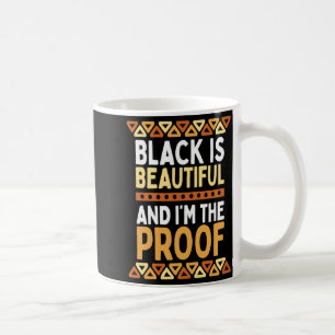 Schwarz ist schön und ich bin der Beweis Schwarze  Kaffeetasse
