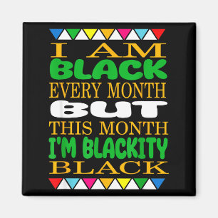 Schwarz jeden Monatlustiger SpruchJuneteenth Magnet
