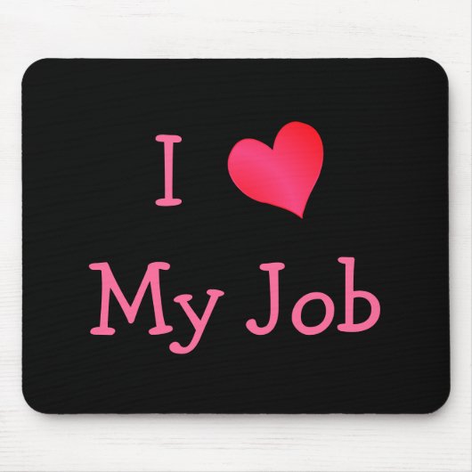 Schwarz/Rosa I Liebe Mein Job Mousepad (Vorne)