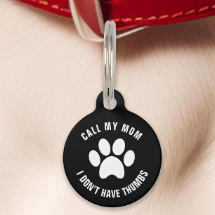 Schwarz Ruf meine Mutter an, ich habe keine Daumen Haustiermarke