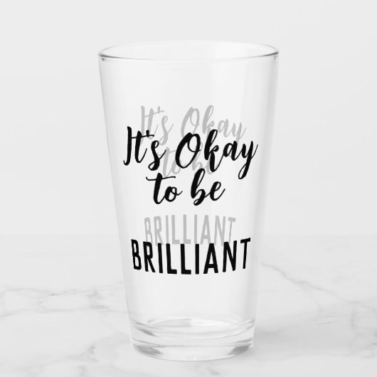 Schwarz sein Okay, um ein brillanter Zitat Text zu Glas (Vorderseite)