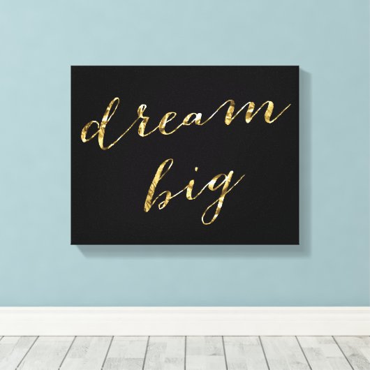 Schwarz und Gold Foil Dream Big Wrapped Canvas 14x Leinwanddruck (Insitu (Holzboden))