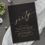 Schwarz und Gold | Simple Glam Luxe 60. Geburtstag Einladung<br><div class="desc">Elegante und vereinfachende Einladungen zum 60. Geburtstag mit der Überschrift "sechzig" Text in einem handgeschriebenen Skript. Imitate Gold Schriftart auf einem schwarzen Hintergrund. HINWEIS: Der Goldene Effekt wird durch eine qualitativ hochwertige Grafik repliziert. Die Artikel werden mit Matte gedruckt.</div>