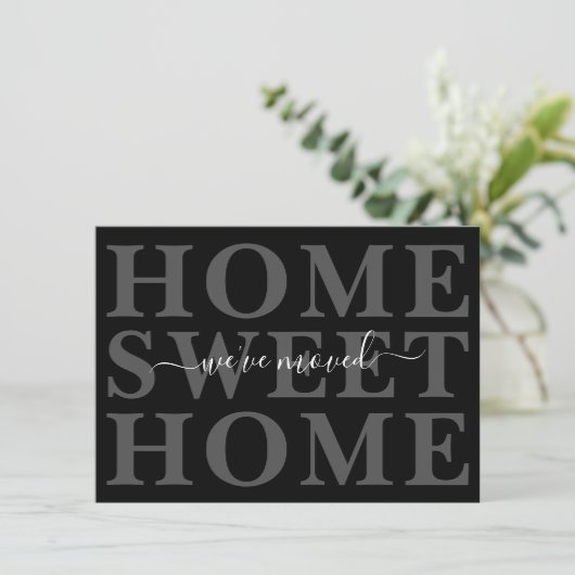 Schwarz und Grau Zuhause Sweet Zuhause Wir haben u Ankündigung (Stehend Vorderseite)