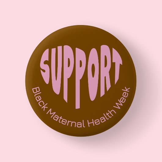 Schwarz und Rosa Schwarze Müttergesundheitswoche-T Button