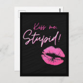 Schwarz und Rosa Zitat mit Kuss - Kuss mich, dumm! Postkarte (Vorne/Hinten)