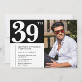 Schwarz und Weiß 39. Geburtstag Einladungen Foto (Vorderseite)