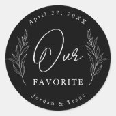 Schwarz und Weiß - unser Lieblings-Gastgeschenk Ho Runder Aufkleber (Vorderseite)