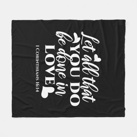 Schwarz & Weiß 1 Korinther 16:14 Bibelverse Fleecedecke (Vorderseite (Horizontal))