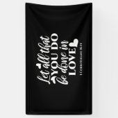 Schwarz & Weiß 1 Korinther 16:14 Bibelverse Kunst Banner (Vertikal)