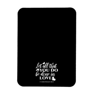 Schwarz & Weiß 1 Korinther 16:14 Bibelverse Kunst Magnet