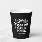 Schwarz & Weiß 1 Korinther 16:14 Bibelverse Kunst Pappbecher (Rückseite)