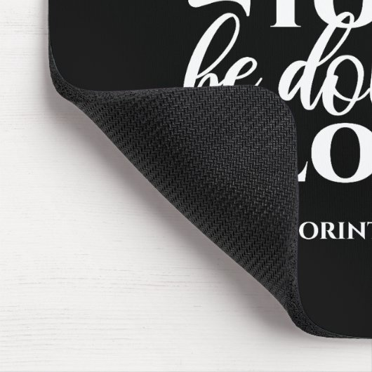 Schwarz & Weiß 1 Korinther 16:14 Bibelverse Mousepad (Ecke)