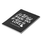 Schwarz & Weiß 1 Korinther 16:14 Bibelverse Notizblock (Rotiert)