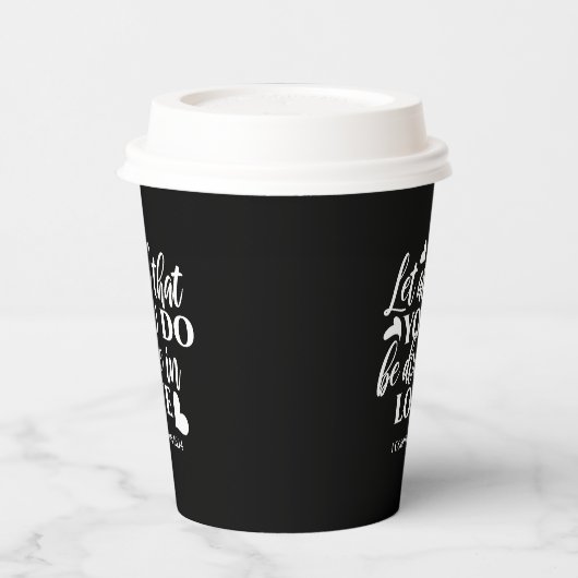 Schwarz & Weiß 1 Korinther 16:14 Bibelverse Pappbecher (Links)