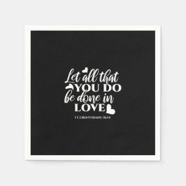 Schwarz & Weiß 1 Korinther 16:14 Bibelverse Serviette