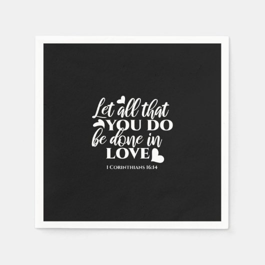 Schwarz & Weiß 1 Korinther 16:14 Bibelverse Serviette (Vorderseite)