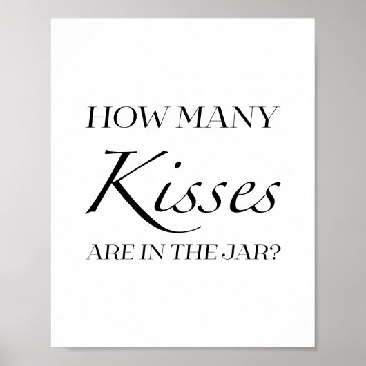 Schwarz-Weiß-Brautparty Wie viele Küsse signieren Poster (Vorne)
