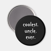 Schwarz-weiß Coolster Onkel je Magnet (Vorderseite/Rückseite)