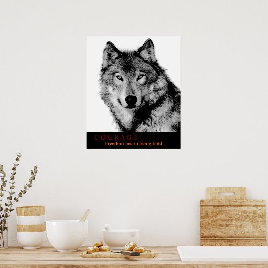 Schwarz-weiß Courage Zitat Wolf Eyes Poster (Küche)