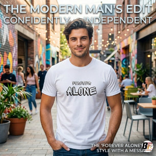 Schwarz Weiß Einfach Für Immer Allein Text T-Shirt