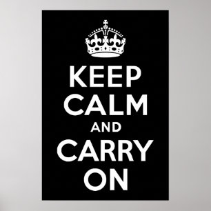 Schwarz-Weiß Keep Calm and Carry On Poster