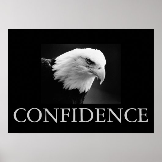 Schwarz/Weiß Motivierend Confidence Eagle Poster (Vorne)