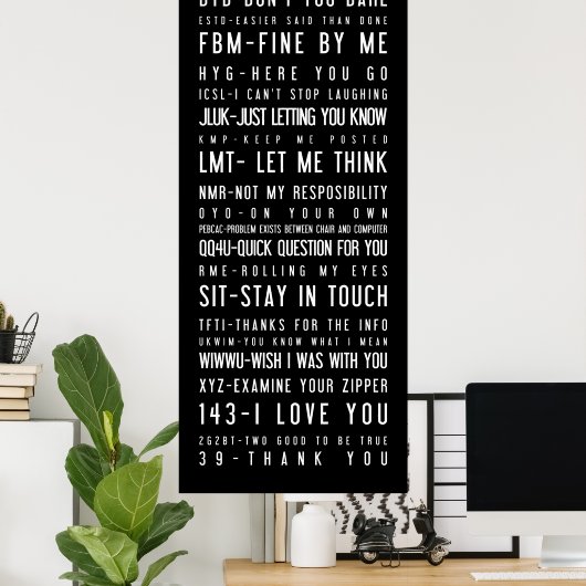 Schwarz-Weiß-Poster mit Internetslang Poster (Heimbüro)