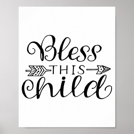 Schwarz-weiß segne dieses Kind Christliches Kinder Poster (Vorne)