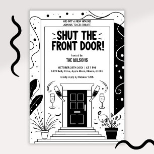 Schwarz-Weiß-Shut-the-Front-Door-Einweihungsparty Einladung