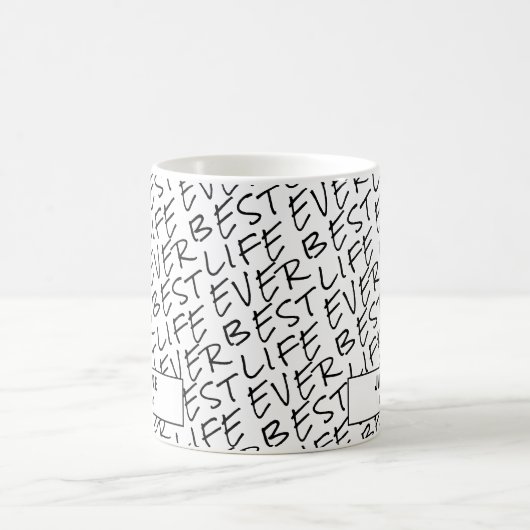 Schwarz-weiß Text Best Life jemals Personalisiert Kaffeetasse (Mittel)