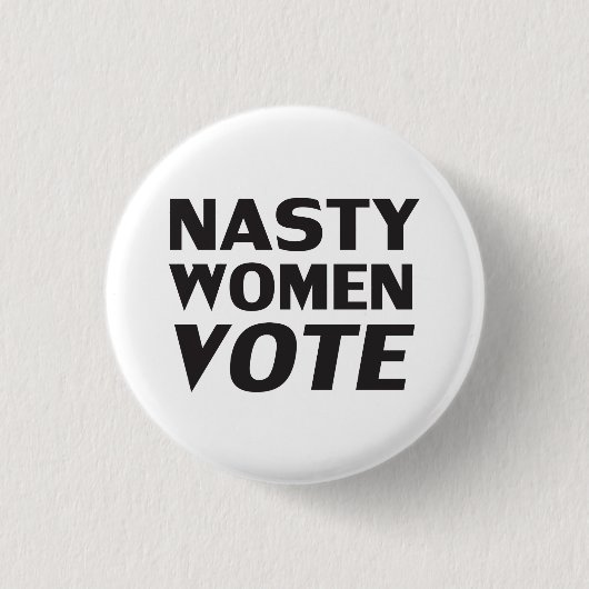 Schwarz-weiße "eklige Frauenwahl" Button (Vorderseite)