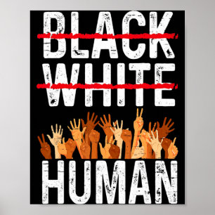 Schwarz Weiße Menschliche Gleichheit Appare Schwar Poster