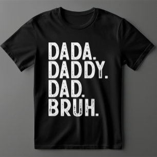 Schwarz-weißer DADA DADDY VATER BRUH VATER'S DAY T-Shirt