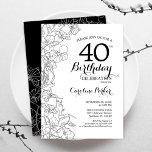 Schwarz-weißes Blumenkohl 40. Geburtstag Party Einladung<br><div class="desc">Schwarz-weiße Blumenbeete 40. Geburtstagsfeier Party Einladung. Minimalistisches modernes Design mit botanischen Kontur Zeichnungen Akzente und Typografie Drehbuch Schriftart. Einfache,  trendige Einladungskarte für eine stilvolle Damenfeier. Kann für jedes Alter angepasst werden. Gedruckte Zazzle Einladungen oder Sofortdownload digitalen druckbaren Vorlage.</div>
