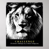 Schwarz-weißes Lion Motivierend Challenge Zitat Poster (Vorne)