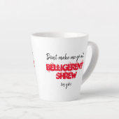 Schwarz-weißes und rotes sarkastisches Zitat - Tas Milchtasse (Rechte Ecke)