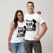 Schwarz zu sein ist ein Segen-Afrikaner T-Shirt (Unisex)