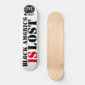 SCHWARZE AMERIKA IST VERLOREN SKATEBOARD (Vorderseite)