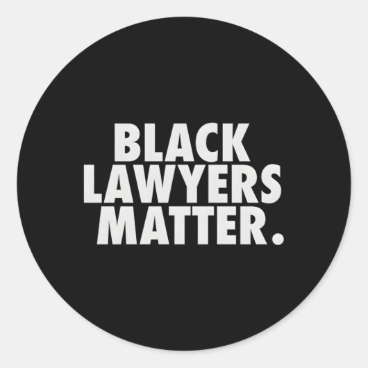 Schwarze Anwälte sind für Anwälte wichtig Runder Aufkleber (Vorderseite)