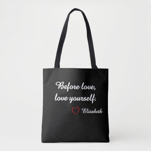 Schwarze Custom-Name-Selbstliebe-Zitat "Bevor Lieb Tasche (Vorderseite)