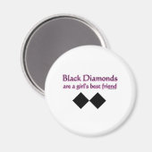 Schwarze Diamanten sind ein Mädchenbeste Freundin Magnet (Vorderseite/Rückseite)
